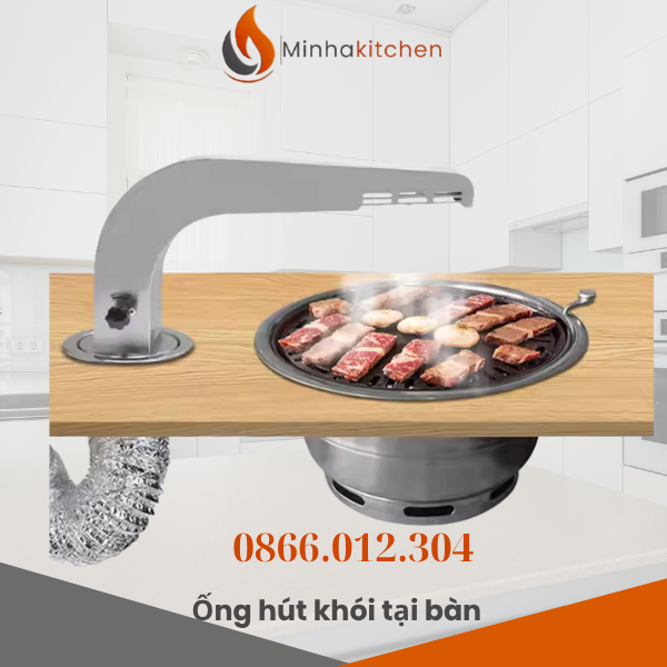 Minhakitchen – Chuyên bán Ống hút khói tại bàn BBQ Hà Nội
