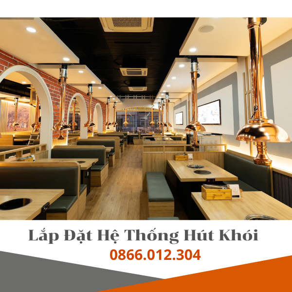 Dịch Vụ Thi Công Lắp Đặt Hệ Thống Hút Khói Nhà Hàng Lẩu Nướng Hàn Quốc Trọn Gói Tại Hà Nội