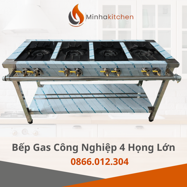 Báo Giá Bán Bếp Gas Công Nghiệp 4 Họng Tại Hà Nội Uy Tín, Mới Nhất