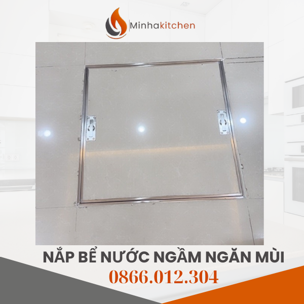 Nắp Bể Nước Ngầm Inox 304 chính hãng, chất lượng