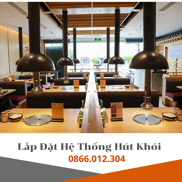 Thi Công Hệ Thống Hút Khói Bếp Nướng BBQ Hàn Quốc Tại Hà Nội Trọn Gói Giá Rẻ